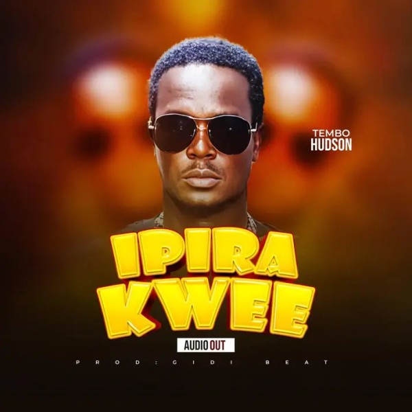 Ipira Kwe - Tembo Hudson