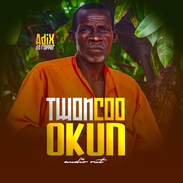 TWON COO OKUN - ADIX DA RAPPER
