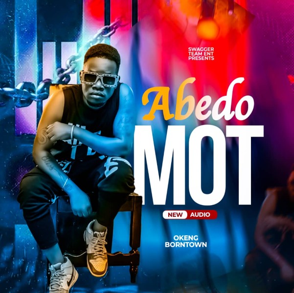 Abedo Mot - Okeng Born Town