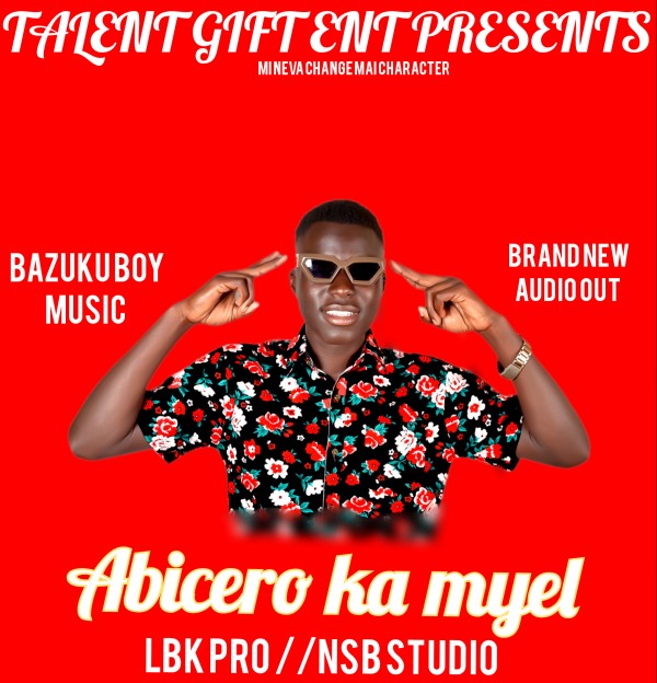 Abicero Ka Myel - Bazuku Boy Music
