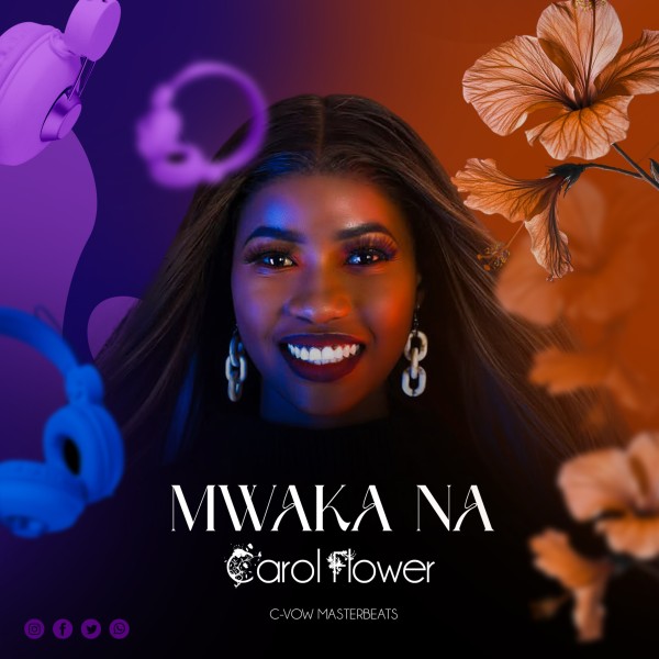 MWAKA NA - CAROL FLOWER