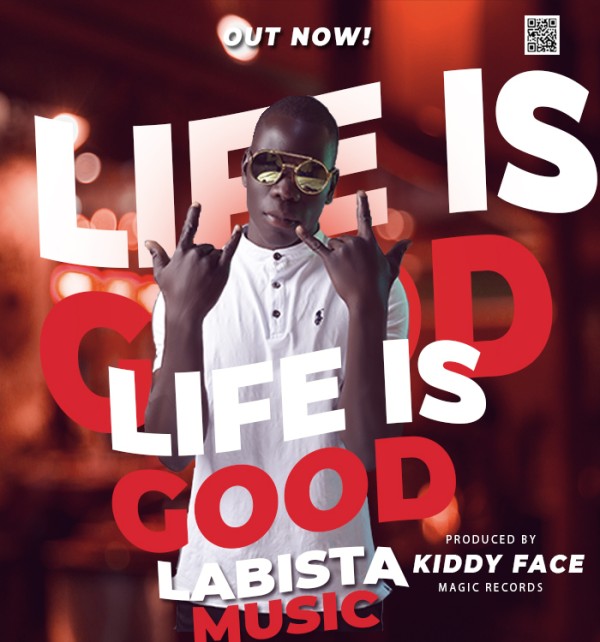 Life Is Good - Labista Muzik